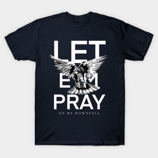 Let ‘em pray - nf T-Shirt